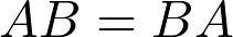 AB=BA